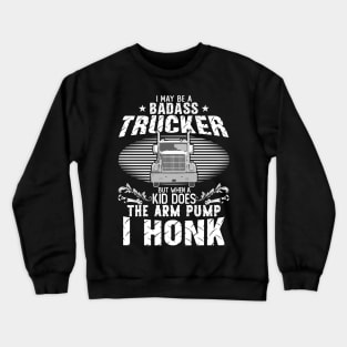 Trucker Arm Pump Crewneck Sweatshirt